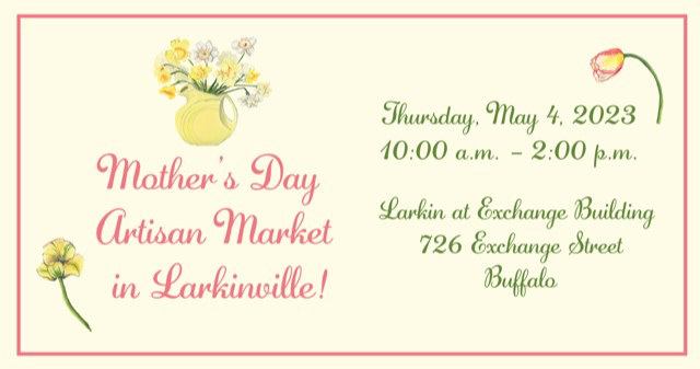 Annual Mother’s Day Artisan Market to take place in Larkinville