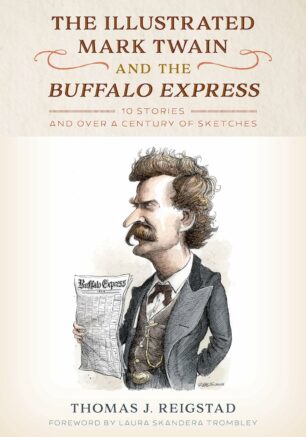 The Illustrated Mark Twain and the Buffalo Express collects 10 feature stories published by Twain in the Buffalo Express.